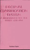 Cover of: Decimal Classification System ; A Bibliography for the Period 1876-1994 by Sushma Gupta