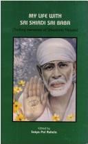 My Life with Sri Shirdi Sai Baba ; Thrilling Memories of Shivamma Thayee by Satya Pal Ruhela