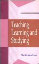 Cover of: Teaching Learning and Studying