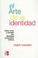 Cover of: El arte de la identidad/The art of identity