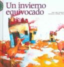 Cover of: Un Invierno Equivocado / A Mistaken Winter (Encuento)