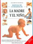 Cover of: Manual de cuidados de la madre y el nino/The complete book of mother and baby care