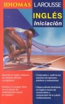 Cover of: Idiomas Larousse: Ingles Iniciacion (Idiomas Larousse)