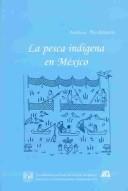 Cover of: pesca indígena en México