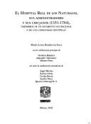 El hospital real de los naturales, sus administradores y sus cirujanos (1531-1764), miembros de un estamento ocupacional o de una comunidad científica? by María Luisa Rodríguez-Sala