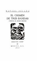 Cover of: El Crimen De Tres Bandas