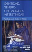 Cover of: Identidad, Genero Y Relaciones Internicas