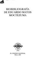 Biobibliografía de Eduardo Matos Moctezuma by Alfonso Caso