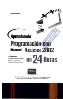 Cover of: Aprendiendo Programacion Con Microsoft Access 2002 En 24 Horas