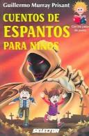 Cover of: Cuentos de espantos para ninos (Con Los Pelos De Punta) by Guillermo Prisant Murray, Guillermo Prisant Murray