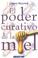 Cover of: El Poder Curativo de la Miel