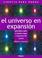 Cover of: El Universo En Expansion / the Expanding Universe