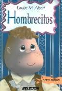 Cover of: Hombrecitos / Little Men (Clasicos Para Ninos Classics for Children) by Louisa May Alcott