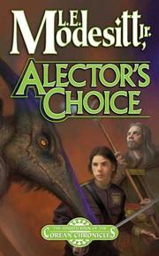 Cover of: Alector's Choice (Corean Chronicles, Book 4) by L. E. Modesitt, Jr.