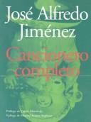 Cover of: Jose Alfredo Jimenez by Jose Alfredo Jimenez, José Alfredo Jiménez, Jose Alfredo Jimenez