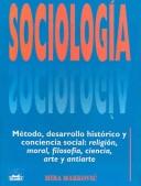 Cover of: Sociologia / Sociology: Metodo, Desarrollo Historico y Conciencia Social by Mira Markovic