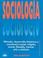 Cover of: Sociologia / Sociology: Metodo, Desarrollo Historico y Conciencia Social