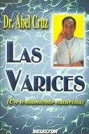 Cover of: Las Varices / The Varices: Un Tratamiento Naturista / A Naturist Treatment (Salud)