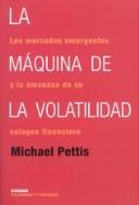 Cover of: La Maquina De La Volatilidad (Economia Y Finanzas)