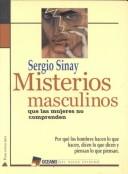 Cover of: Misterios Maculinos Que Las Mujeres No Comprenden by Sergio Sinay