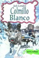 Cover of: Colmillo Blanco / White Fangs by Jack London