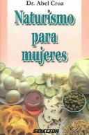 Cover of: Naturismo para mujeres / Natural Healing For Women (Salud Y Belleza / Health and Beauty)