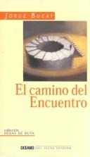 Cover of: El Camino Del Encuentro (Del Nuevo Extremo)