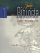 Cover of: Biologia 1 - La Unidad y Diversidad de La Vida