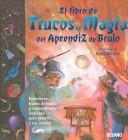 Cover of: El Libro De Trucos De Magia Del Aprendiz De Brujo/the Book Of Magic Tricks For The Apprentice Wizard