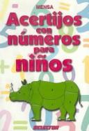 Cover of: Acertijos con numeros para ninos/ Number Puzzles for Kids (Juegos Y Acertijos) by Mensa