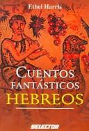 Cover of: Cuentos Fantasticos Hebreos/ Fantastic Hebrew Stories (Cultural)