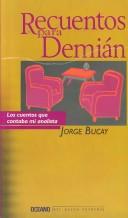 Cover of: Recuentos Para Demian by Jorge Bucay