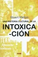 Cover of: Una Historia Cultural De La Intoxicacion / Out of It. A Cultural History of the Intoxication (Los Otros Libros / the Other Books)