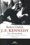 Cover of: J.F. Kennedy: Una vida inacabada/A Life Unfinished