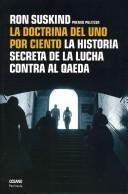 Cover of: La Doctrina Del Uno Por Ciento/ the One Percent Doctrine: La Historia Secreta De La Lucha Contra Al Qaeda (Con Una Cierta Mirada)