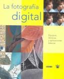 Cover of: LA Fotografia Digital by Marga Fortuny