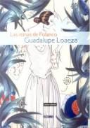 Cover of: La Reinas De Polanco by Guadalupe Loaeza
