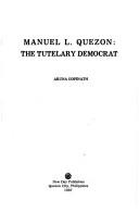 Cover of: Manuel L Quezon: The Tutelary Democrat