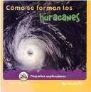 Cover of: Como Se Forman Los Huracanes by Pedro Moreno