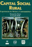 Cover of: Capital Social Rural: Experiencias de Mexico y Centroamerica