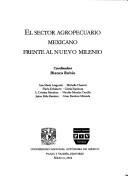 Cover of: El Sector Agropecuario Mexicano Frente Al Nuevo Milenio