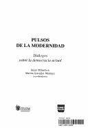 Cover of: Pulsos De La Modernidad/modern Pulses: Dialogos Sobre La Democracia Actual