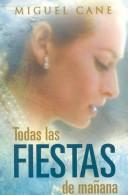 Cover of: Todas Las Fiestas De Mañana/ All Tomorrow's Parties