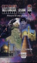 Cover of: Irak Con Q/iraq With Q. by Arturo Azuela