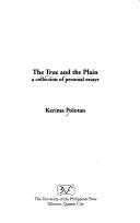 Cover of: The True and the Plain  by Kerima Polotan