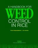 Cover of: A handbook for weed control in rice