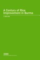 Cover of: A Century of Rice Improvement in Burma by U Khin Win