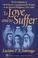 Cover of: To Love And to Suffer