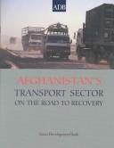 Cover of: Afghanistan's Transport Sector: On the Road to Recovery