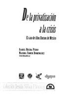 Cover of: De la privatización a la crisis by Isabel Rueda Peiro